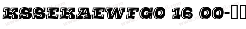 KSSEKAEWFG0 16 00字体转换